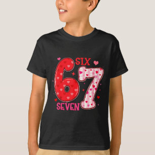 Six Seven 6 7 Valentines Day Trendy Valentine Meme T-Shirt