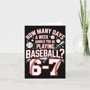 Six Seven Baseball Meme How Many Days 6-7  Card