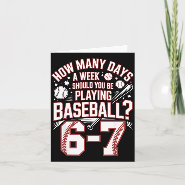 Six Seven Baseball Meme How Many Days 6-7  Card (Front)