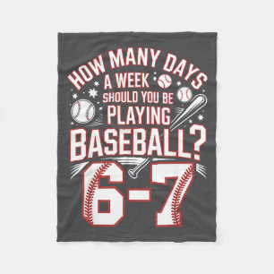 Six Seven Baseball Meme How Many Days 6-7  Fleece Blanket