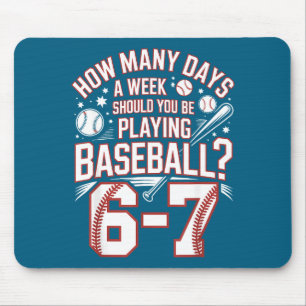Six Seven Baseball Meme How Many Days 6-7  Mouse Pad