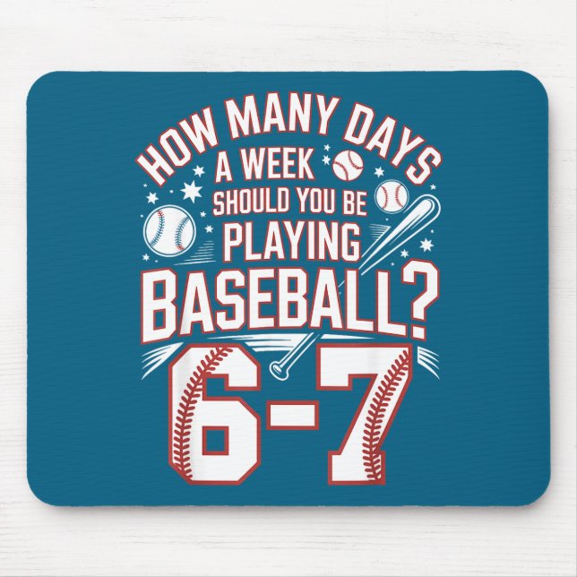 Six Seven Baseball Meme How Many Days 6-7  Mouse Pad (Front)
