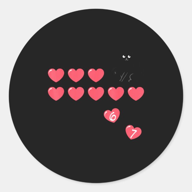 Six Seven Black Cat Knocking Off Hearts Funny 67 V Classic Round Sticker (Front)