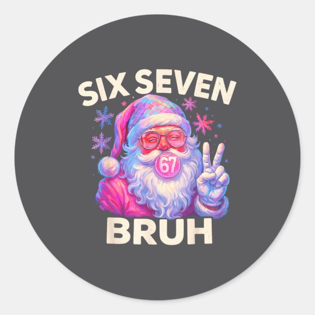 Six Seven Bruh 67 Funny Nk Santa Christmas 6 7 Mem Classic Round Sticker (Front)