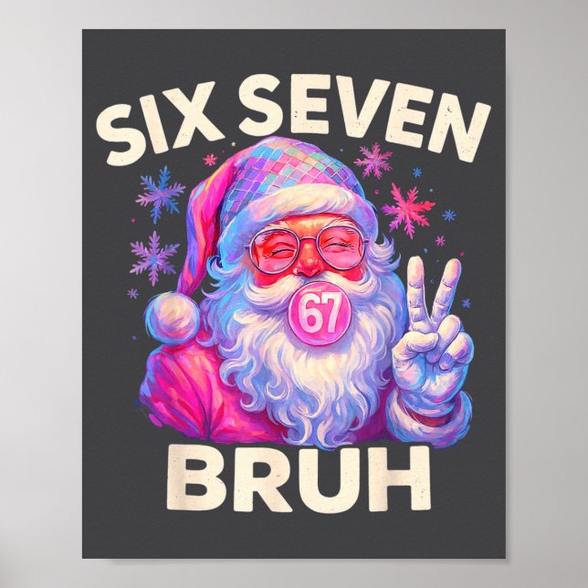 Six Seven Bruh 67 Funny Nk Santa Christmas 6 7 Mem Poster (Front)