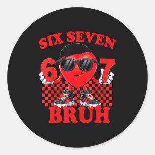 Six Seven Bruh 67 Heart Valentines Day Boy Girl Ki Classic Round Sticker