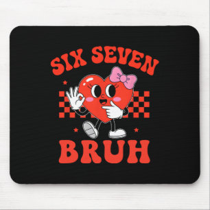 Six Seven Bruh 67 Meme 6 7 Valentine Heart Women G Mouse Pad
