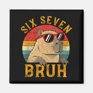 Six Seven Bruh 67 Meme Funny Capybara Viral Six Se Magnet