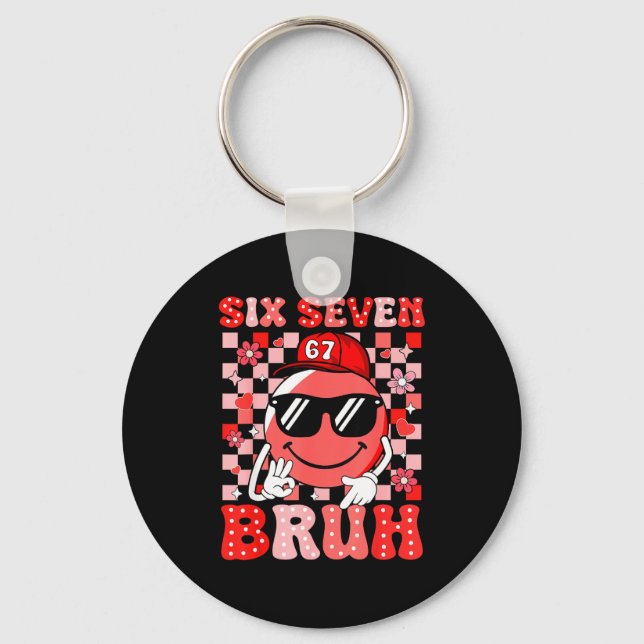 Six Seven Bruh 67 Meme Smile Face Valentines Boys  Keychain (Front)