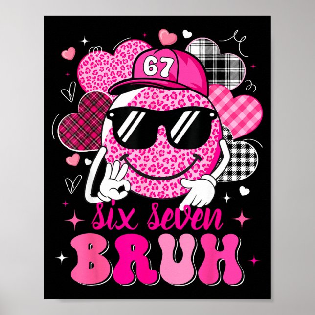 Six Seven Bruh 67 Meme Smile Face Valentines Boys  Poster (Front)