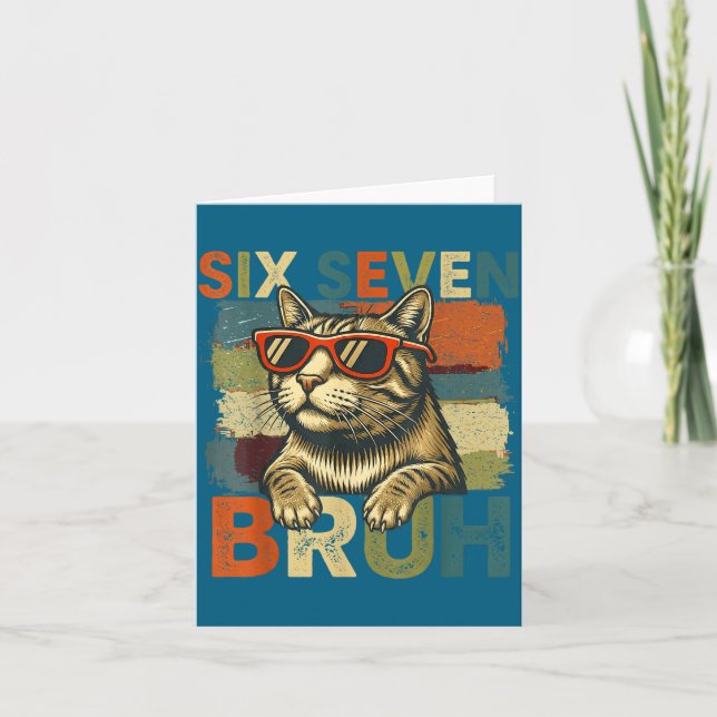 Six Seven Bruh 6 7 Meme Cat Lover 6-7 Funny Cat 67 Card (Front)