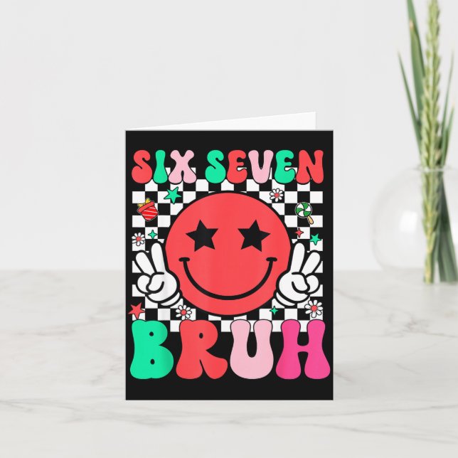 Six Seven Bruh 6 7 Meme Gen Alpha Slang Funny Shir Card (Front)