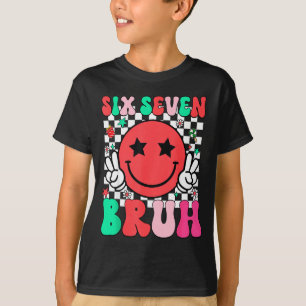 Six Seven Bruh 6 7 Meme Gen Alpha Slang Funny Shir T-Shirt