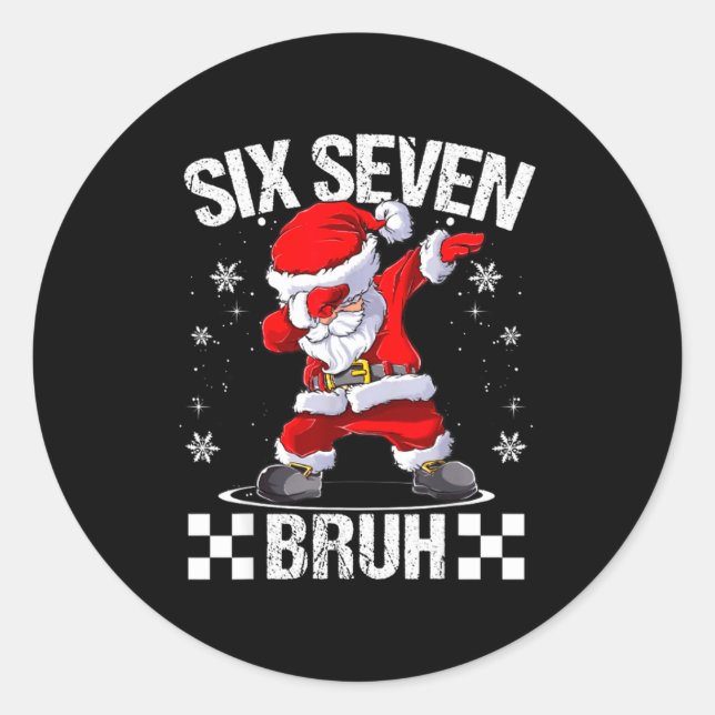 Six Seven Bruh 6-7 Meme Xmas Matching Pjs Christma Classic Round Sticker (Front)