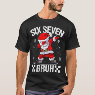 Six Seven Bruh 6-7 Meme Xmas Matching Pjs Christma T-Shirt