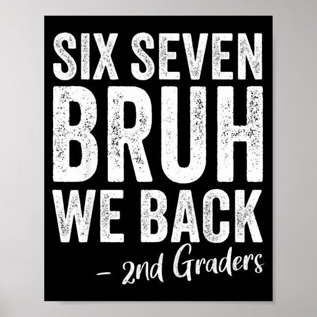 Six seven bruh back 2nd grade back to school 67 poster (Front)