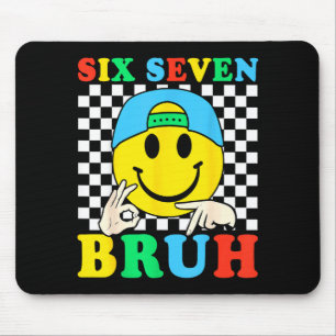 Six Seven Bruh Boys 67 Meme Gen Alpha Slang 6 7 Ki Mouse Pad
