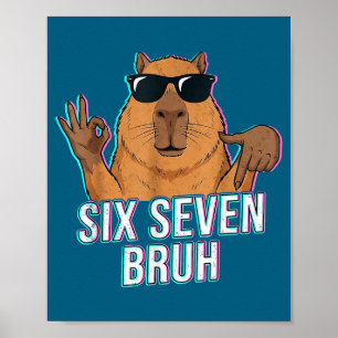 Six Seven Bruh Capybara 67 Boys Teens Kids Animals Poster