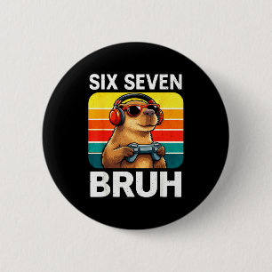 Six Seven Bruh Capybara Retro Vintage Funny 67 Mem 2 Inch Round Button