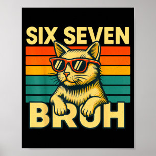 Six Seven Bruh Cat Retro Vintage Funny 67 Meme For Poster