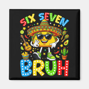 Six seven bruh cinco de mayo 67 meme taco magnet
