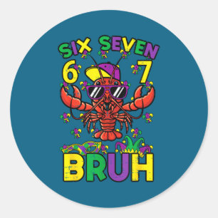 Six Seven Bruh Crawfish 6 Classic Round Sticker