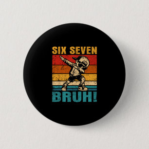 Six Seven Bruh Dabbing Boy Funny 67 Meme Gen Alpha 2 Inch Round Button