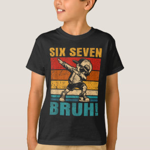 Six Seven Bruh Dabbing Boy Funny 67 Meme Gen Alpha T-Shirt