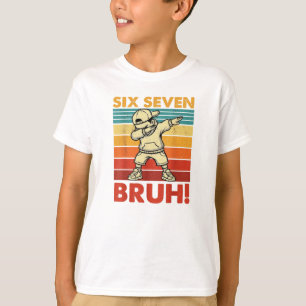 Six Seven Bruh Dabbing Boy Funny 67 Meme Gen Alpha T-Shirt