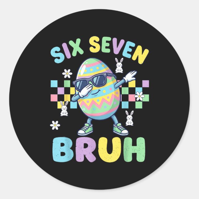 Six Seven Bruh Dabbing Easter Egg Funny Easter 67  Classic Round Sticker (Front)