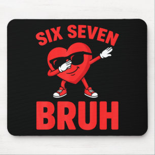 Six seven bruh dabbing heart valentine funny boys mouse pad