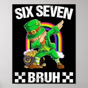 Six Seven Bruh Dabbing Leprechaun St Patricks Day  Poster