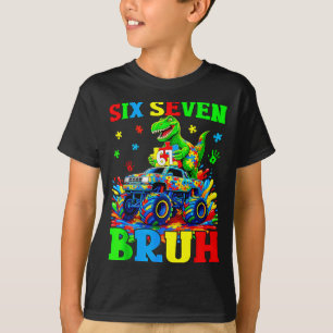 Six Seven Bruh Dinosaur Monster Truck Autism T-Shirt