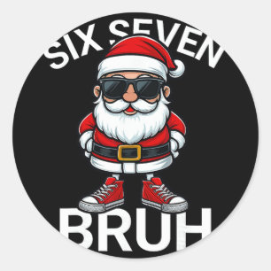 Six Seven Bruh Funny 67 Meme Christmas Santa Classic Round Sticker