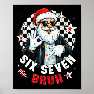 Six Seven Bruh Funny Checkered Cool Santa Claus Ro Poster