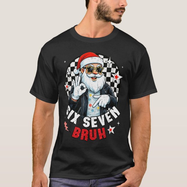 Six Seven Bruh Funny Checkered Cool Santa Claus Ro T-Shirt (Front)