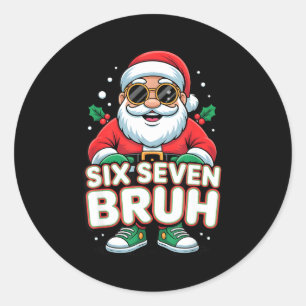 Six Seven Bruh Funny Santa Christmas 67 Gen Alpha  Classic Round Sticker