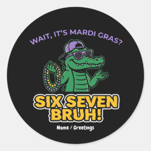 Six Seven Bruh Mardi Gras Cool Gator Festival Classic Round Sticker