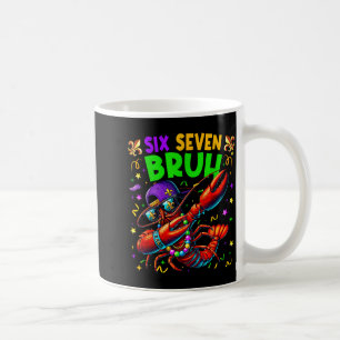 Six Seven Bruh Mardi Gras Dabbing Crawfish Men Wom Coffee Mug