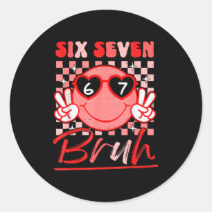Six Seven Bruh Smile 6 7 Meme Valentines Day Girls Classic Round Sticker