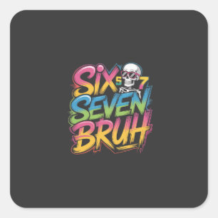 six seven bruh square sticker