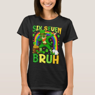 Six Seven Bruh St Patricks Day Leprechaun Dabbing  T-Shirt