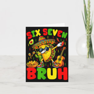 Six seven bruh tacos dabbing cinco de mayo mexican card