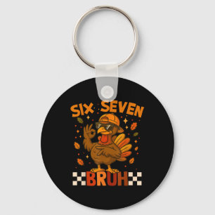 Six Seven Bruh Turkey Thanksgiving 67 Meme Gen Alp Keychain