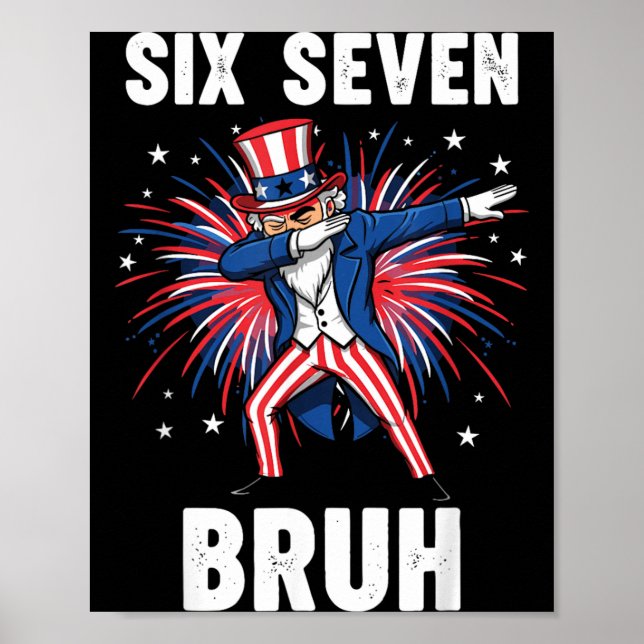 Six Seven Bruh Uncle Sam Dabbing Independence Day Poster (Front)