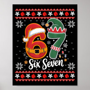 Six Seven Christmas 6 7 Ugly Christmas Sweater Boy Poster