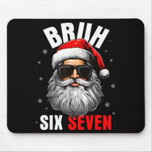 Six Seven Christmas Bruh Santa Boys Men Funny Meme Mouse Pad