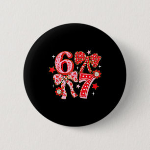 Six Seven Coquette Girl Bow Cool Meme 67 Valentine 2 Inch Round Button