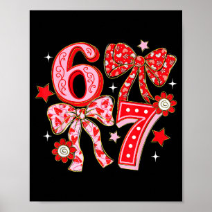 Six Seven Coquette Girl Bow Cool Meme 67 Valentine Poster