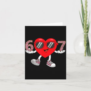 Six Seven Cute Heart 67 Meme 6 7 Valentines Day Bo Card